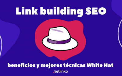 Link building SEO: beneficios y mejores técnicas White Hat