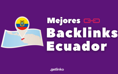 Mejores backlinks Ecuador | 5 webs de Ecuador para conseguir enlaces 2023