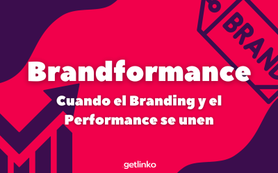 ¿Qué es el Brandformance? | Cuando el Branding y la Performance se potencian