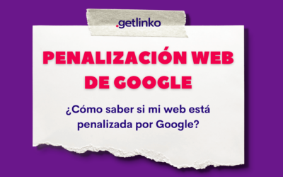 ¿Cómo saber si mi web está penalizada por Google?