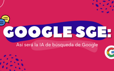 Google SGE: Así será la IA de búsqueda de Google