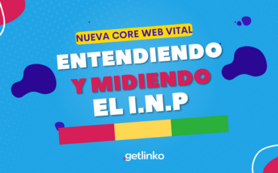 Nueva Core Web Vital de Google INP (Interaction to Next Paint):