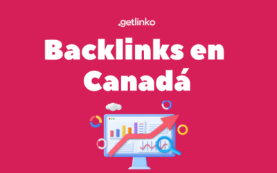 Backlinks en Canadá | 5 mejores webs de Canadá para conseguir enlaces