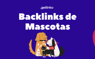 Backlinks de mascotas | 5 mejores webs de mascotas para conseguir enlaces