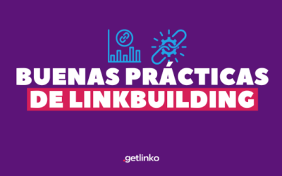 Buenas prácticas de linkbuilding y la obtencion de enlaces externos