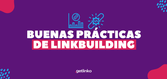 Buenas prácticas de linkbuilding y la obtencion de enlaces externos