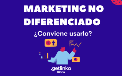 Marketing no diferenciado: ¿Conviene usarlo?