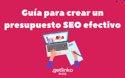 Guía para crear un presupuesto SEO efectivo