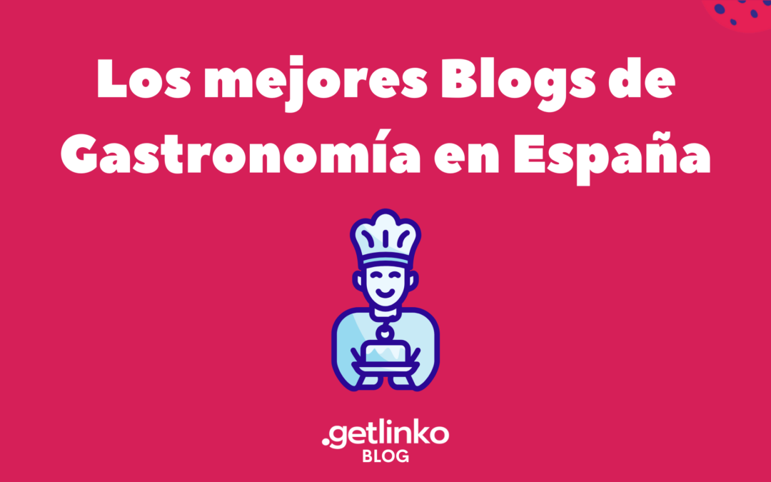 Los Mejores Blogs de Gastronomía en España para conseguir backlinks