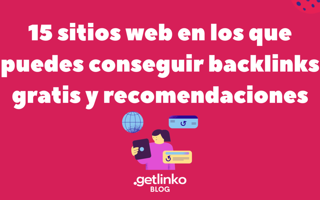 15 sitios web para conseguir backlinks gratis