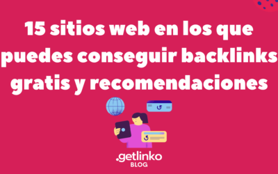 15 sitios web para conseguir backlinks gratis y recomendaciones a seguir