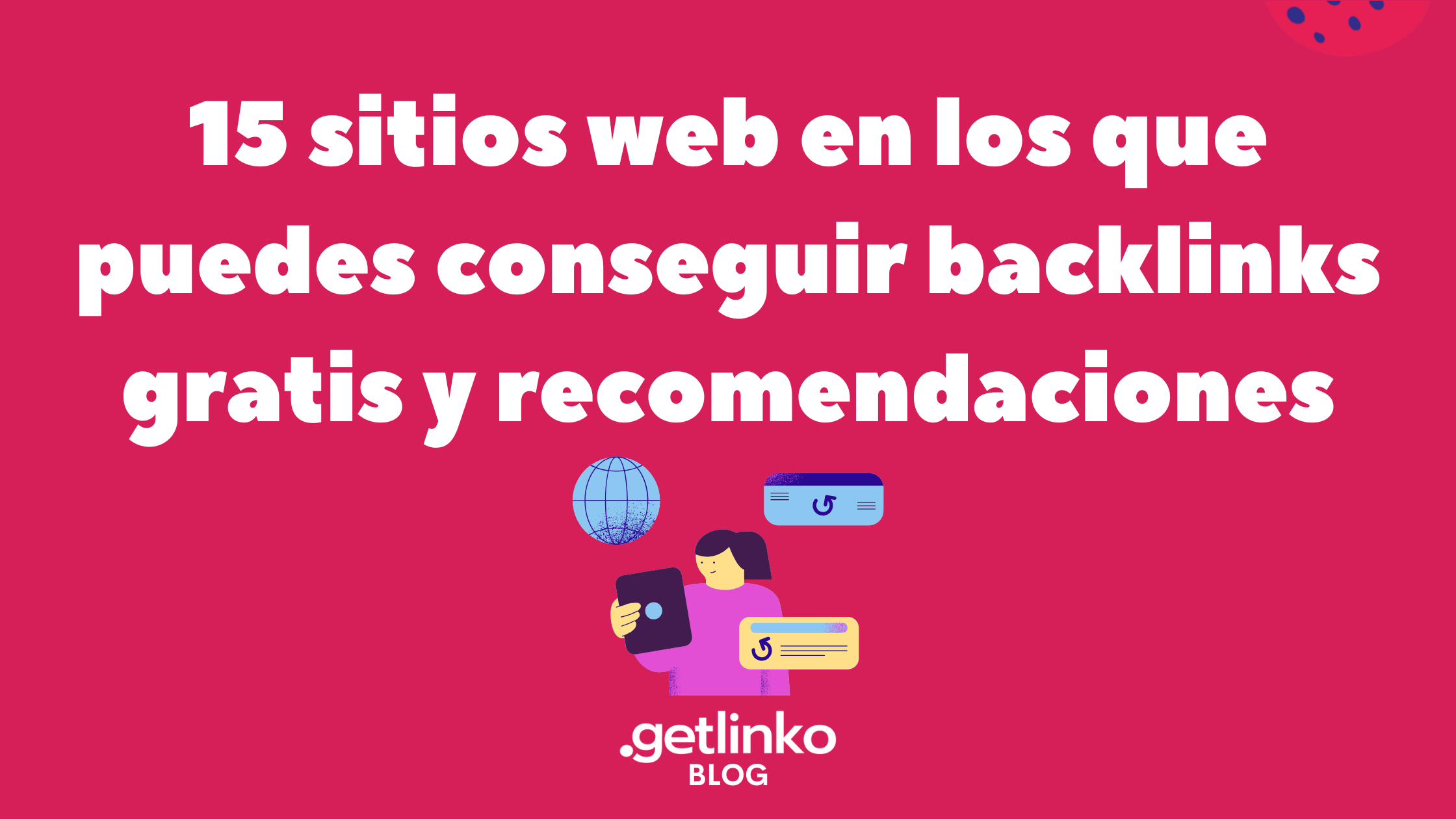 15 sitios web para conseguir backlinks gratis y recomendaciones