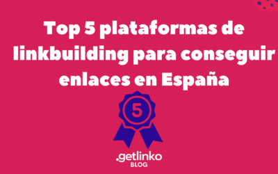 Top 5 plataformas de linkbuilding en España para conseguir enlaces