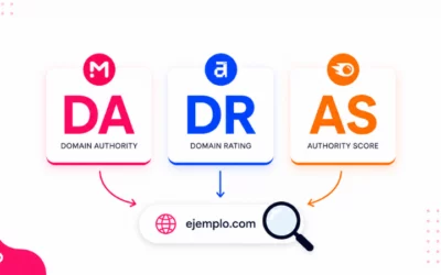 DA, DR y AS: Qué son y cómo evaluar la autoridad de tu web